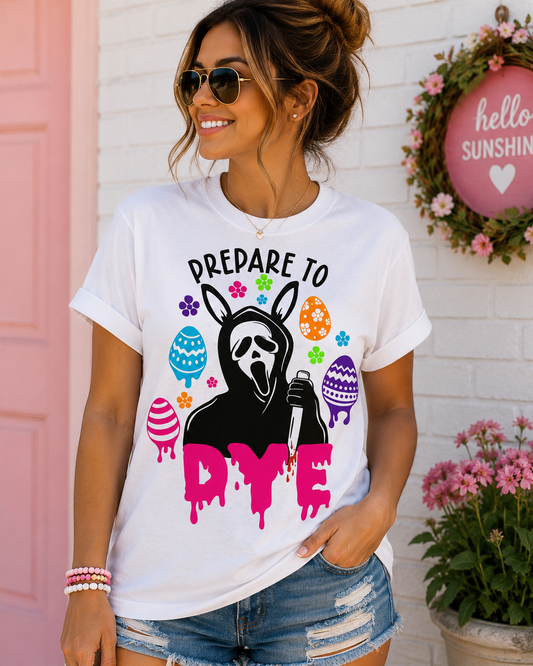 Prepare To Dye